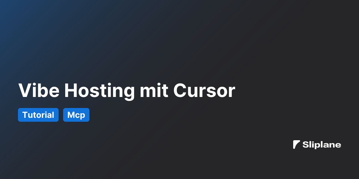 Vibe Hosting mit Cursor